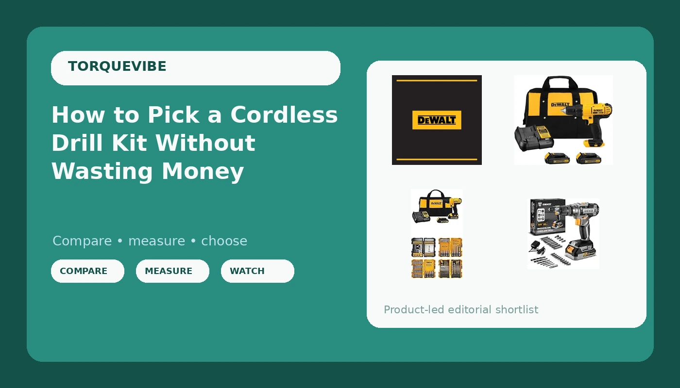 How to Pick a Cordless Drill Kit Without Wasting Money